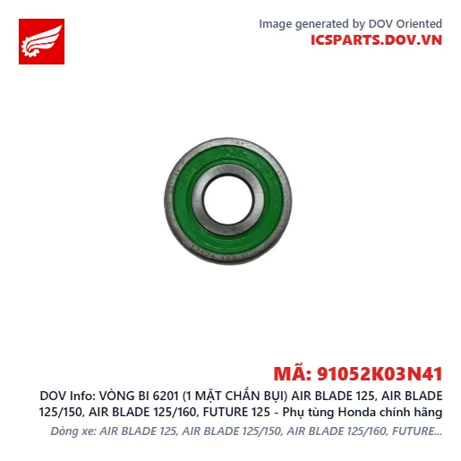 VÒNG BI 6201 (1 MẶT CHẮN BỤI) AIR BLADE 125, AIR BLADE 125/150, AIR BLADE 125/160, FUTURE 125 - Phụ tùng Honda chính hãng