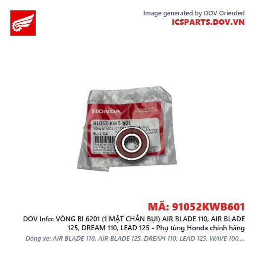 VÒNG BI 6201 (1 MẶT CHẮN BỤI) AIR BLADE 110, AIR BLADE 125, DREAM 110, LEAD 125 - Phụ tùng Honda chính hãng