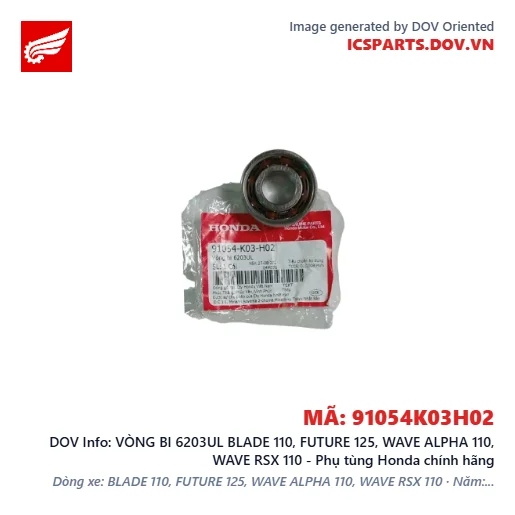 VÒNG BI 6203UL BLADE 110, FUTURE 125, WAVE ALPHA 110, WAVE RSX 110 - Phụ tùng Honda chính hãng