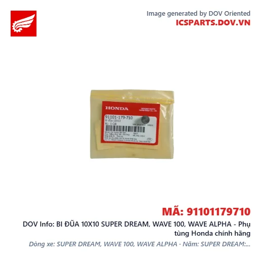 BI ĐŨA 10X10 SUPER DREAM, WAVE 100, WAVE ALPHA - Phụ tùng Honda chính hãng