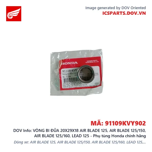 VÒNG BI ĐŨA 20X29X18 AIR BLADE 125, AIR BLADE 125/150, AIR BLADE 125/160, LEAD 125 - Phụ tùng Honda chính hãng