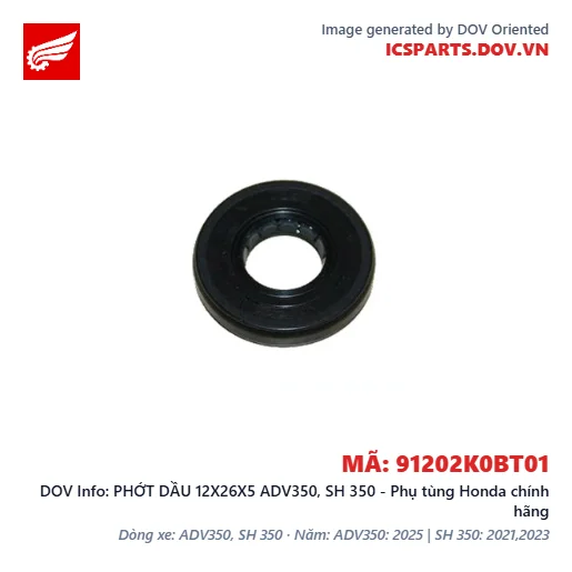 PHỚT DẦU 12X26X5 ADV350, SH 350 - Phụ tùng Honda chính hãng