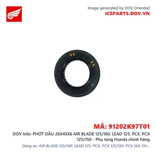 PHỚT DẦU 26X45X6 AIR BLADE 125/160, LEAD 125, PCX, PCX 125/150 - Phụ tùng Honda chính hãng