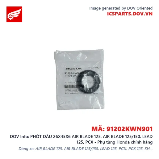 PHỚT DẦU 26X45X6 AIR BLADE 125, AIR BLADE 125/150, LEAD 125, PCX - Phụ tùng Honda chính hãng