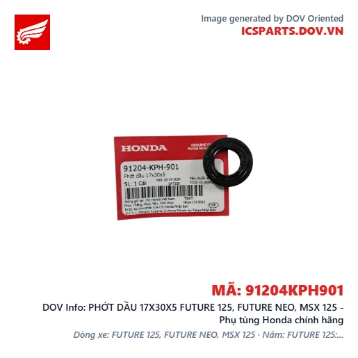 PHỚT DẦU 17X30X5 FUTURE 125, FUTURE NEO, MSX 125 - Phụ tùng Honda chính hãng