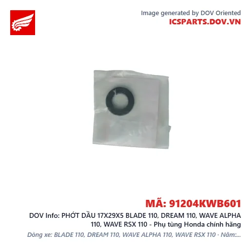 PHỚT DẦU 17X29X5 BLADE 110, DREAM 110, WAVE ALPHA 110, WAVE RSX 110 - Phụ tùng Honda chính hãng