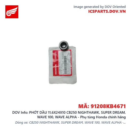 PHỚT DẦU 11,6X24X10 CB250 NIGHTHAWK, SUPER DREAM, WAVE 100, WAVE ALPHA - Phụ tùng Honda chính hãng