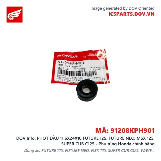PHỚT DẦU 11.6X24X10 FUTURE 125, FUTURE NEO, MSX 125, SUPER CUB C125 - Phụ tùng Honda chính hãng