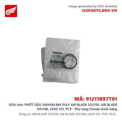 PHỚT DẦU 34X41X4 MÁ PULY AIR BLADE 125/150, AIR BLADE 125/160, LEAD 125, PCX - Phụ tùng Honda chính hãng