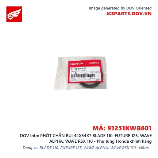 PHỚT CHẮN BỤI 42X54X7 BLADE 110, FUTURE 125, WAVE ALPHA, WAVE RSX 110 - Phụ tùng Honda chính hãng
