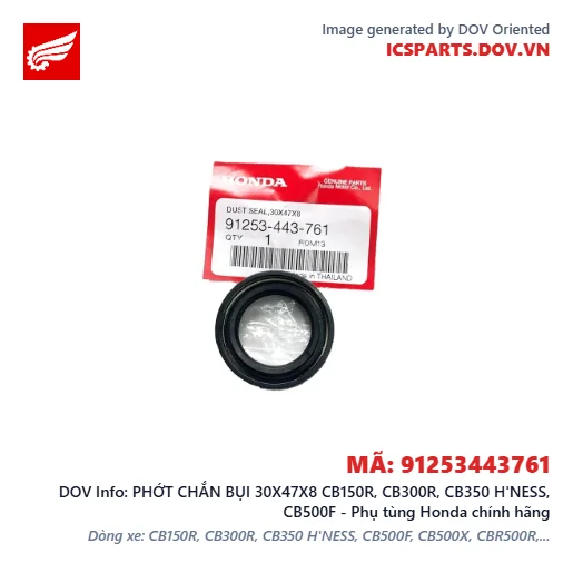 PHỚT CHẮN BỤI 30X47X8 CB150R, CB300R, CB350 H'NESS, CB500F - Phụ tùng Honda chính hãng