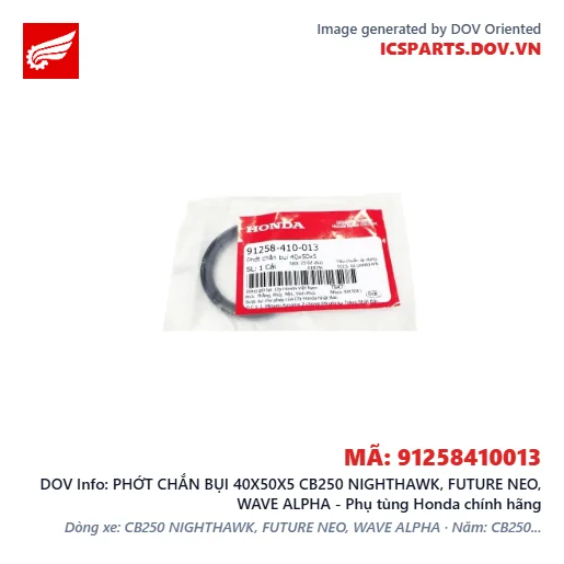 PHỚT CHẮN BỤI 40X50X5 CB250 NIGHTHAWK, FUTURE NEO, WAVE ALPHA - Phụ tùng Honda chính hãng