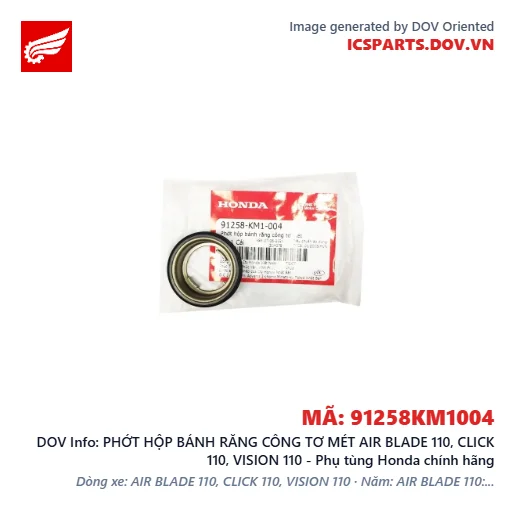 PHỚT HỘP BÁNH RĂNG CÔNG TƠ MÉT AIR BLADE 110, CLICK 110, VISION 110 - Phụ tùng Honda chính hãng