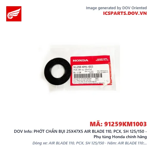 PHỚT CHẮN BỤI 25X47X5 AIR BLADE 110, PCX, SH 125/150 - Phụ tùng Honda chính hãng