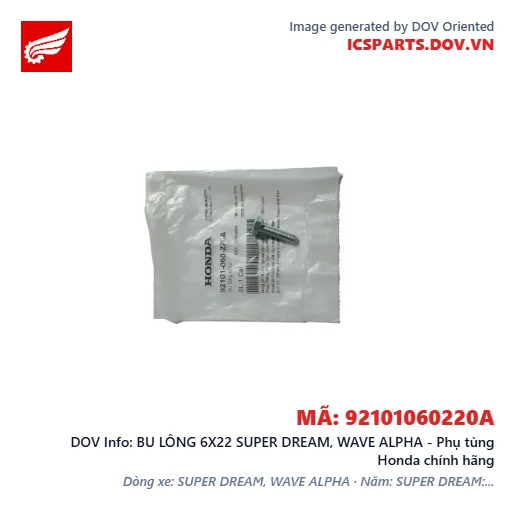 BU LÔNG 6X22 SUPER DREAM, WAVE ALPHA - Phụ tùng Honda chính hãng