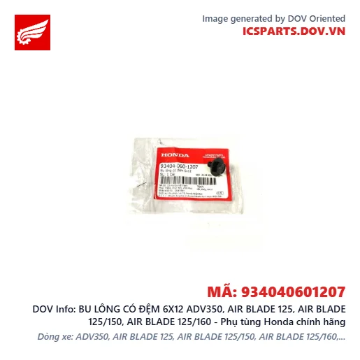 BU LÔNG CÓ ĐỆM 6X12 ADV350, AIR BLADE 125, AIR BLADE 125/150, AIR BLADE 125/160 - Phụ tùng Honda chính hãng