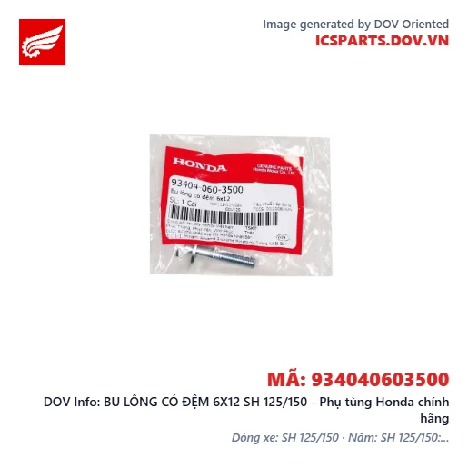 BU LÔNG CÓ ĐỆM 6X12 SH 125/150 - Phụ tùng Honda chính hãng