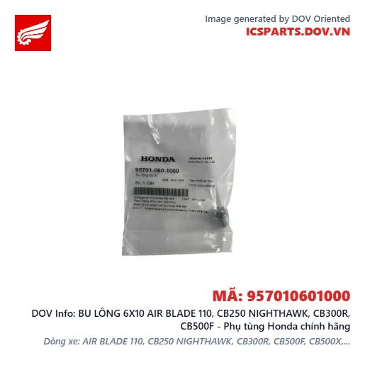 BU LÔNG 6X10 AIR BLADE 110, CB250 NIGHTHAWK, CB300R, CB500F - Phụ tùng Honda chính hãng