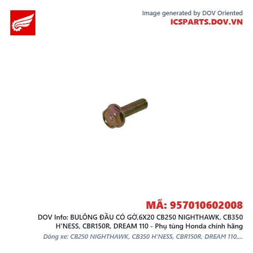 BULÔNG ĐẦU CÓ GỜ,6X20 CB250 NIGHTHAWK, CB350 H'NESS, CBR150R, DREAM 110 - Phụ tùng Honda chính hãng