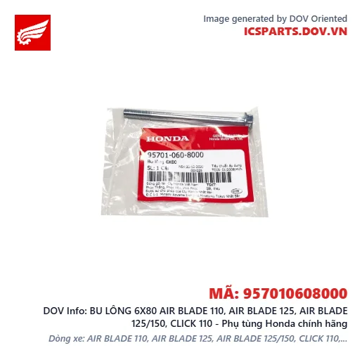 BU LÔNG 6X80 AIR BLADE 110, AIR BLADE 125, AIR BLADE 125/150, CLICK 110 - Phụ tùng Honda chính hãng