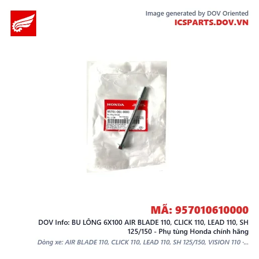 BU LÔNG 6X100 AIR BLADE 110, CLICK 110, LEAD 110, SH 125/150 - Phụ tùng Honda chính hãng