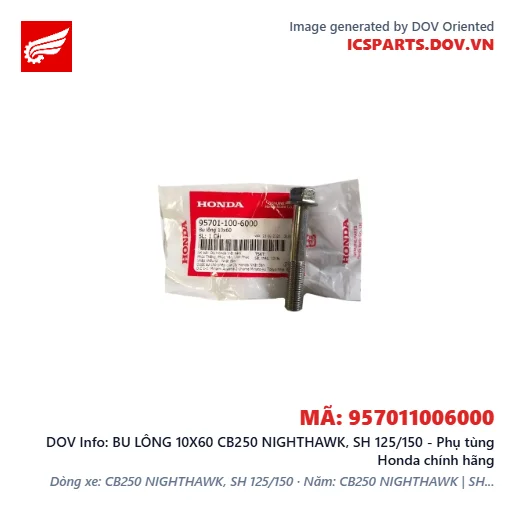 BU LÔNG 10X60 CB250 NIGHTHAWK, SH 125/150 - Phụ tùng Honda chính hãng