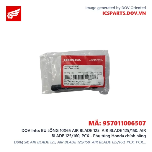 BU LÔNG 10X65 AIR BLADE 125, AIR BLADE 125/150, AIR BLADE 125/160, PCX - Phụ tùng Honda chính hãng