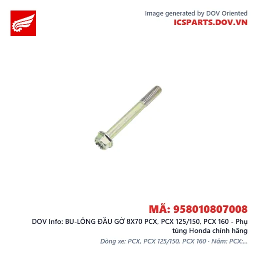 BU-LÔNG ĐẦU GỜ 8X70 PCX, PCX 125/150, PCX 160 - Phụ tùng Honda chính hãng