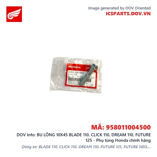 BU LÔNG 10X45 BLADE 110, CLICK 110, DREAM 110, FUTURE 125 - Phụ tùng Honda chính hãng