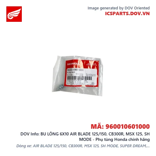 BU LÔNG 6X10 AIR BLADE 125/150, CB300R, MSX 125, SH MODE - Phụ tùng Honda chính hãng