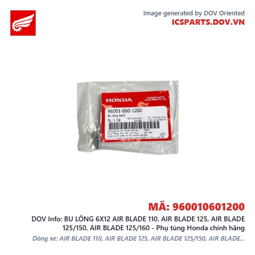 BU LÔNG 6X12 AIR BLADE 110, AIR BLADE 125, AIR BLADE 125/150, AIR BLADE 125/160 - Phụ tùng Honda chính hãng