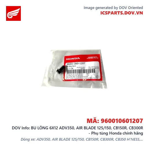 BU LÔNG 6X12 ADV350, AIR BLADE 125/150, CB150R, CB300R - Phụ tùng Honda chính hãng