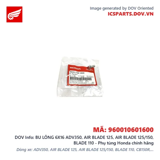 BU LÔNG 6X16 ADV350, AIR BLADE 125, AIR BLADE 125/150, BLADE 110 - Phụ tùng Honda chính hãng