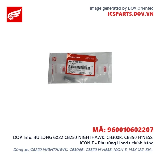 BU LÔNG 6X22 CB250 NIGHTHAWK, CB300R, CB350 H'NESS, ICON E - Phụ tùng Honda chính hãng