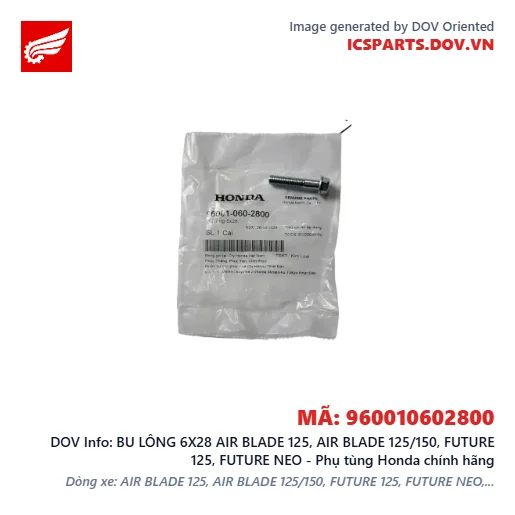 BU LÔNG 6X28 AIR BLADE 125, AIR BLADE 125/150, FUTURE 125, FUTURE NEO - Phụ tùng Honda chính hãng