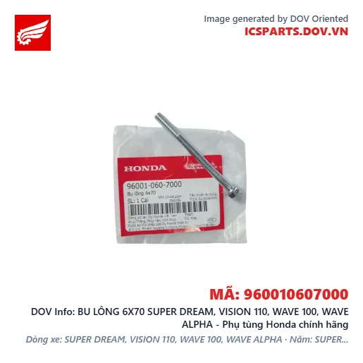 BU LÔNG 6X70 SUPER DREAM, VISION 110, WAVE 100, WAVE ALPHA - Phụ tùng Honda chính hãng