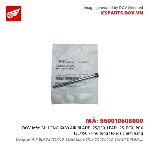BU LÔNG 6X80 AIR BLADE 125/150, LEAD 125, PCX, PCX 125/150 - Phụ tùng Honda chính hãng