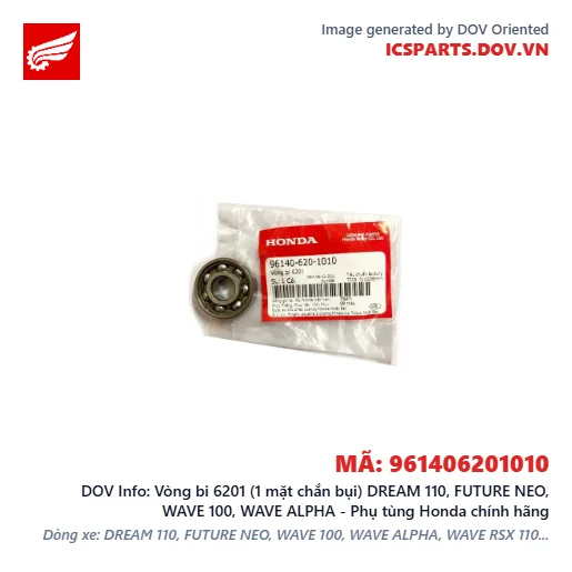 Vòng bi 6201 (1 mặt chắn bụi) DREAM 110, FUTURE NEO, WAVE 100, WAVE ALPHA - Phụ tùng Honda chính hãng
