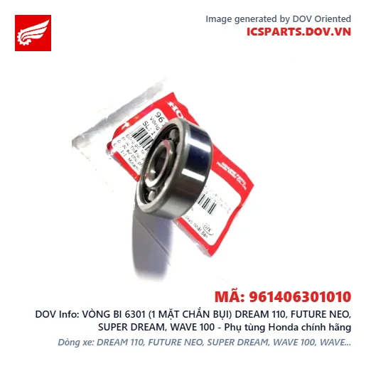 VÒNG BI 6301 (1 MẶT CHẮN BỤI) DREAM 110, FUTURE NEO, SUPER DREAM, WAVE 100 - Phụ tùng Honda chính hãng