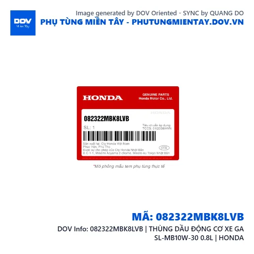 082322MBK8LVB | THÙNG DẦU ĐỘNG CƠ XE GA SL-MB10W-30 0.8L | HONDA  — 082322MBK8LVB