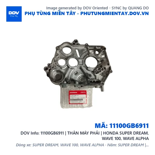 11100GB6911 | THÂN MÁY PHẢI | HONDA SUPER DREAM, WAVE 100, WAVE ALPHA — 11100GB6911