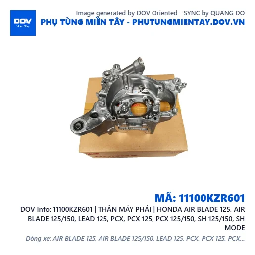 11100KZR601 | THÂN MÁY PHẢI | HONDA AIR BLADE 125, AIR BLADE 125/150, LEAD 125, PCX, PCX 125, PCX 125/150, SH 125/150, SH MODE — 11100KZR601