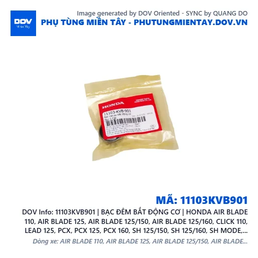 11103KVB901 | BẠC ĐÊM BẮT ĐỘNG CƠ | HONDA AIR BLADE 110, AIR BLADE 125, AIR BLADE 125/150, AIR BLADE 125/160, CLICK 110, LEAD 125, PCX, PCX 125, PCX 160, SH 125/150, SH 125/160, SH MODE, VISION 110 — 11103KVB901