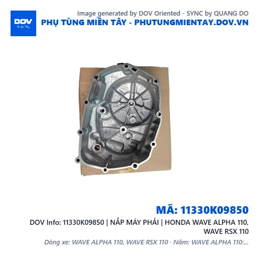 11330K09850 | NẮP MÁY PHẢI | HONDA WAVE ALPHA 110, WAVE RSX 110 — 11330K09850