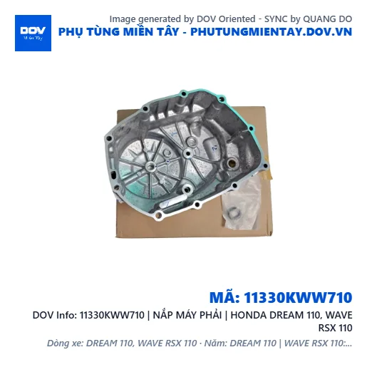 11330KWW710 | NẮP MÁY PHẢI | HONDA DREAM 110, WAVE RSX 110 — 11330KWW710