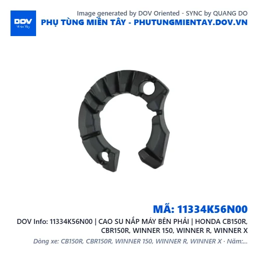 11334K56N00 | CAO SU NẮP MÁY BÊN PHẢI | HONDA CB150R, CBR150R, WINNER 150, WINNER R, WINNER X — 11334K56N00
