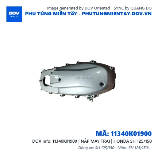 11340K01900 | NẮP MÁY TRÁI | HONDA SH 125/150 — 11340K01900