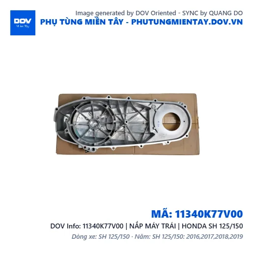 11340K77V00 | NẮP MÁY TRÁI | HONDA SH 125/150 — 11340K77V00