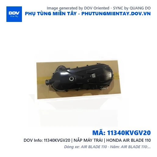 11340KVGV20 | NẮP MÁY TRÁI | HONDA AIR BLADE 110 — 11340KVGV20