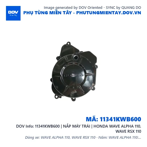 11341KWB600 | NẮP MÁY TRÁI | HONDA WAVE ALPHA 110, WAVE RSX 110 — 11341KWB600